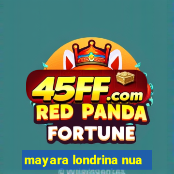 mayara londrina nua